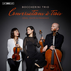 Conversations à trois: String Trios by Cras, Ysaÿe and Françaix