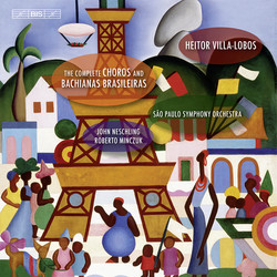 The Complete Choros & Bachianas Brasileiras