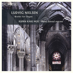 Ludvig Nielsen - Works for Organ