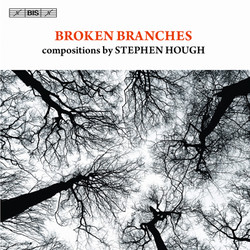 Broken Branches - compositions by Stephen Hough