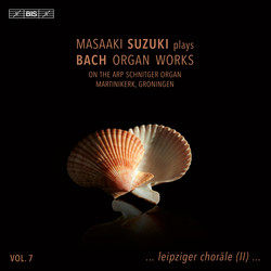 Masaaki Suzuki Plays Bach Organ Works, Vol. 7