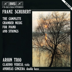 Schubert - Complete Chamber Music for Piano and Strings