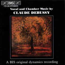 Debussy - Vocal and Chamber Music