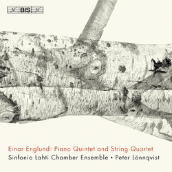 Einar Englund - Piano Quintet and String Quartet