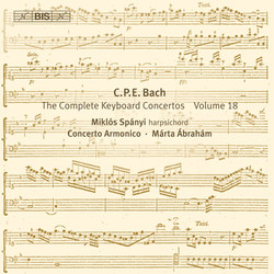 C.P.E. Bach - Keyboard Concertos, Vol.18