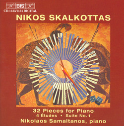 Skalkottas - 32 Piano Pieces/4 Piano Studies/Suite No. 1