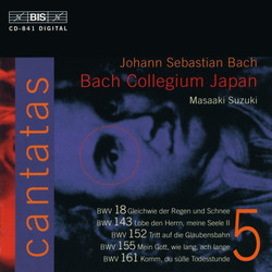 J.S. Bach - Cantatas, Vol.5 (BWV 18, 143, 152, 155, 161)