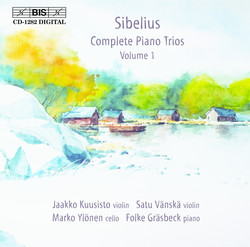 Sibelius - Complete Piano Trios, Vol.1