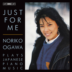 Just for me - Noriko Ogawa plays Japanese Piano Music