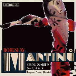 Martinu - String Quartets Nos. 3, 4 & 5