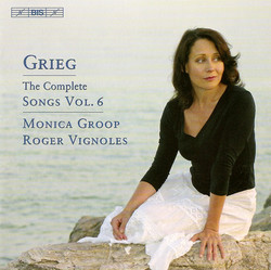 Grieg - The Complete Songs, Vol.6