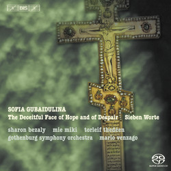 Gubaidulina - ... The Deceitful Face of Hope and Despair