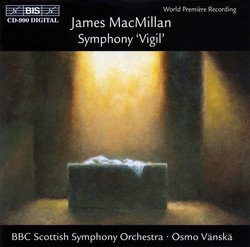 MacMillan - Symphony Vigil