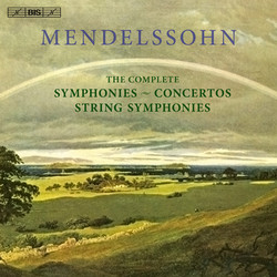 Mendelssohn - Symphonies, String Symphonies & Concertos